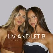 Podcast LIV AND LET B